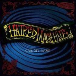 The Hatred Machine : Call My Name